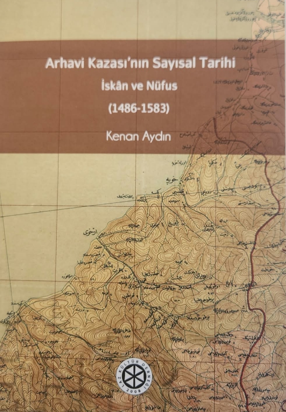 Arhavi Kazası'nın Sayısal Tarihi — İskân ve Nüfus (1486-1583)