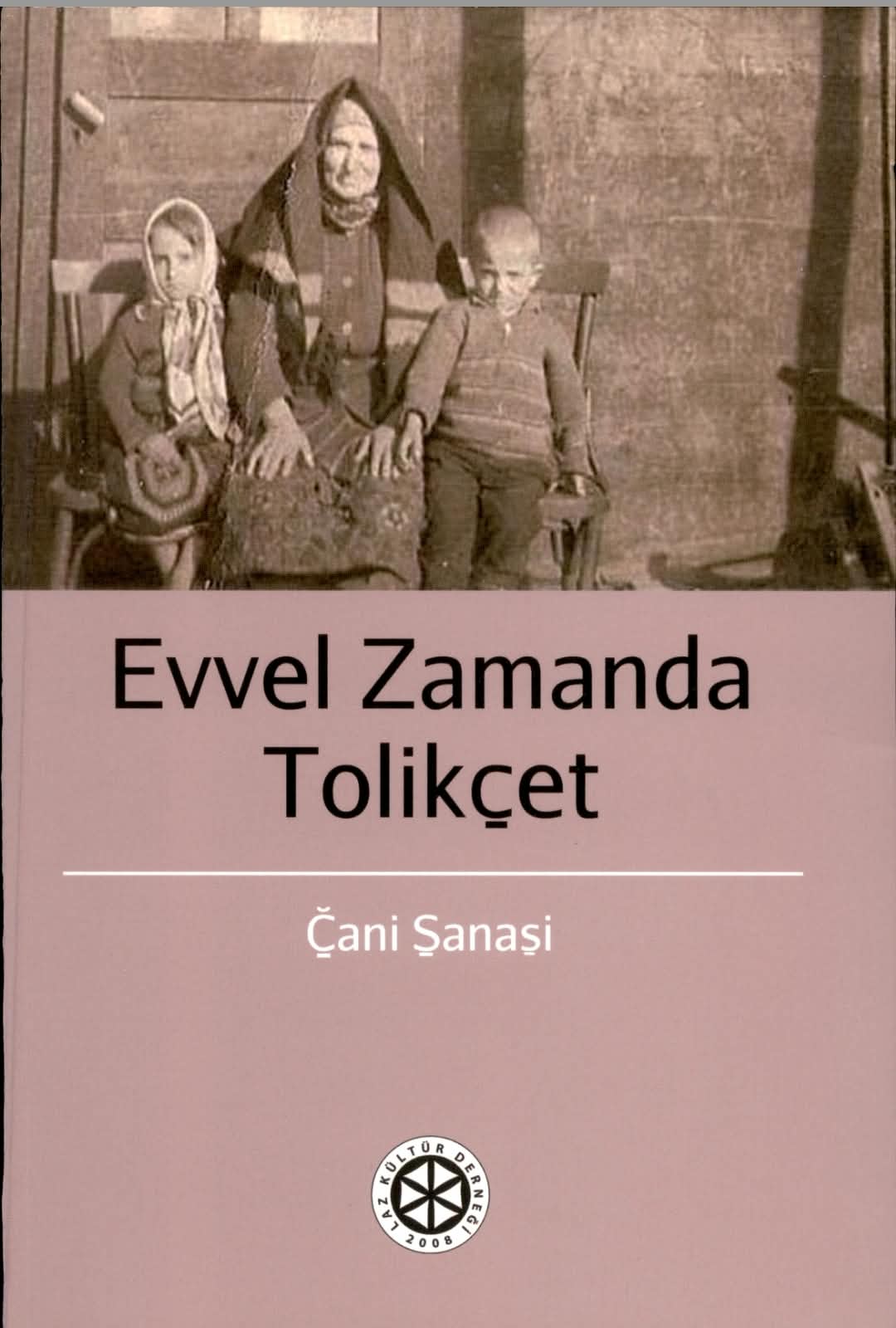 Evvel Zamanda Tolikçet