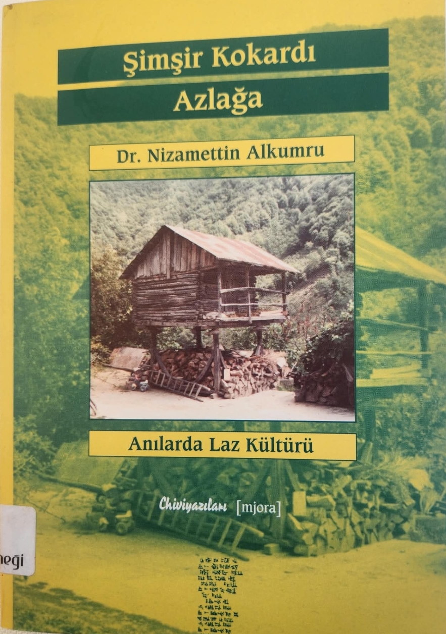 Şimşir Kokardı Azlağa — Anılarda Laz Kültürü